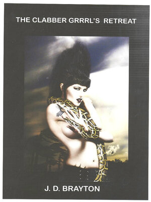 cover image of The Clabber Grrrl's Retreat: a Lurid Tale of Exotic Reptiles, Bloody Murder, and the Fine Art of Baking
